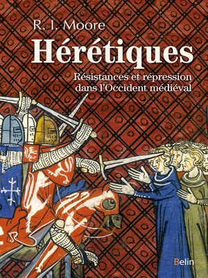 cover image of Hérétiques. Résistances et répression dans l'Occident médiéval